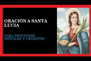 Oración a Santa Lucía: Peticiones Difíciles y Urgentes Resueltas