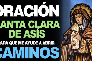 Oraciones a Santa Clara: Oraciones Efectivas para Invocar a la Santa de la Pureza