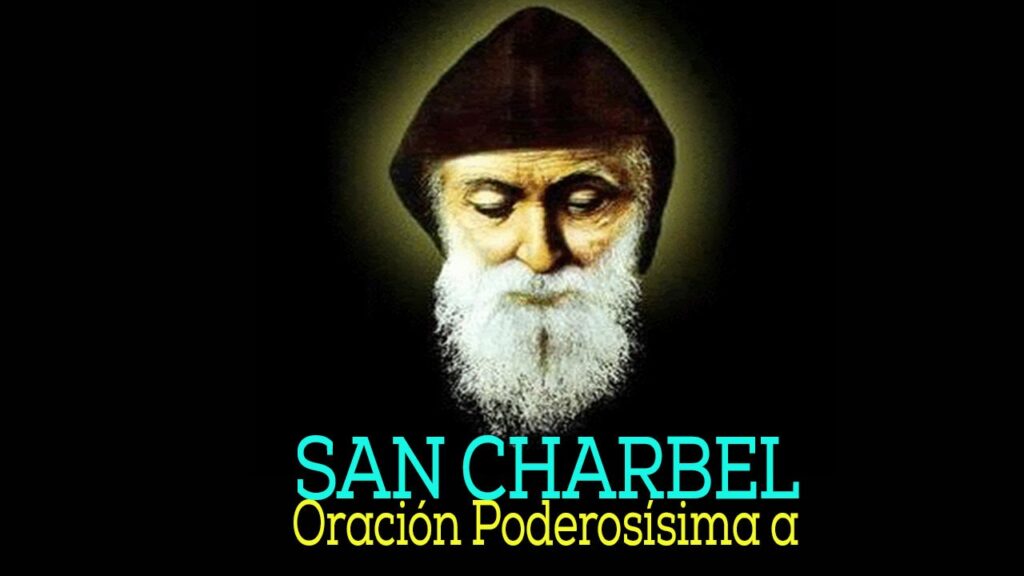 Oración a San Charbel: Cómo Rezar Para Obtener Bendiciones 1 Oración a San Charbel: Cómo Rezar Para Obtener Bendiciones