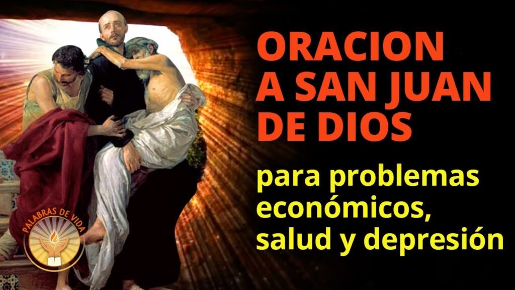 Oración a San Juan de Dios: Oraciones Poderosas para Tu Vida 1 Oración a San Juan de Dios: Oraciones Poderosas para Tu Vida