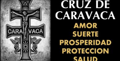 ¿Qué Significa La Oración Cruz de Caravaca? Explicación y Oración Completa 9 ¿Qué Significa La Oración Cruz de Caravaca? Explicación y Oración Completa