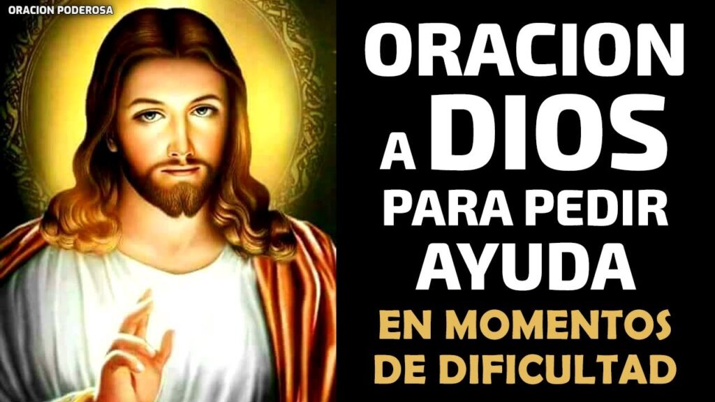Oración para Pedir Ayuda a Dios: Consejos para Ayudarte en Momentos Difíciles 1 Oración para Pedir Ayuda a Dios: Consejos para Ayudarte en Momentos Difíciles