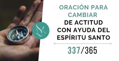 Consejos Prácticos: Oración para Cambiar la Actitud de Alguien 10 Consejos Prácticos: Oración para Cambiar la Actitud de Alguien