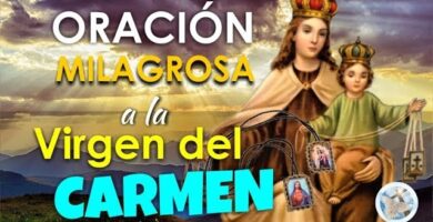 Oración Virgen del Carmen: Los Poderes Milagrosos de la Oración 9 Oración Virgen del Carmen: Los Poderes Milagrosos de la Oración