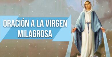 Oraciones A La Virgen Milagrosa: 10 Oraciones Poderosas Para Invocar Sus Bendiciones 4 Oraciones A La Virgen Milagrosa: 10 Oraciones Poderosas Para Invocar Sus Bendiciones