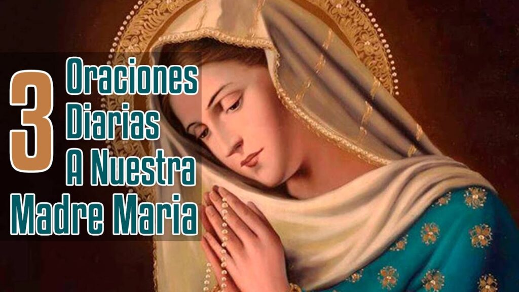 Oraciones A La Virgen: Cómo Orar Para Recibir Su Bendición 1 Oraciones A La Virgen: Cómo Orar Para Recibir Su Bendición