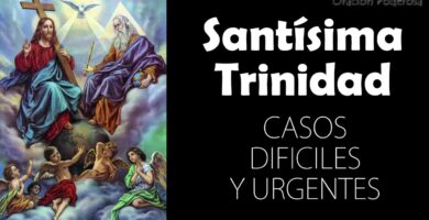 Oración Milagrosa a la Santísima Trinidad para Casos Difíciles y Urgentes 6 Oración Milagrosa a la Santísima Trinidad para Casos Difíciles y Urgentes